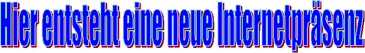 Hier entsteht eine neue Internetpr�senz